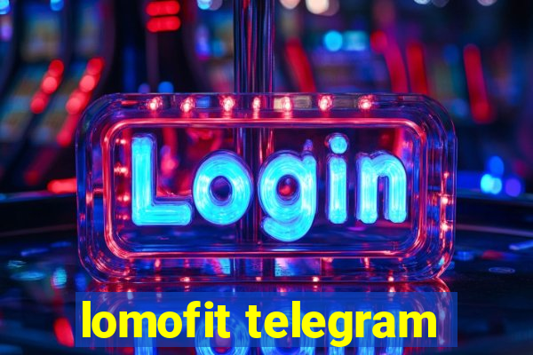 lomofit telegram